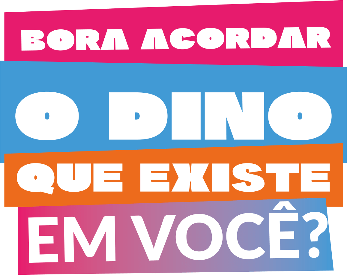 Bora acordar o dino que existe em você?